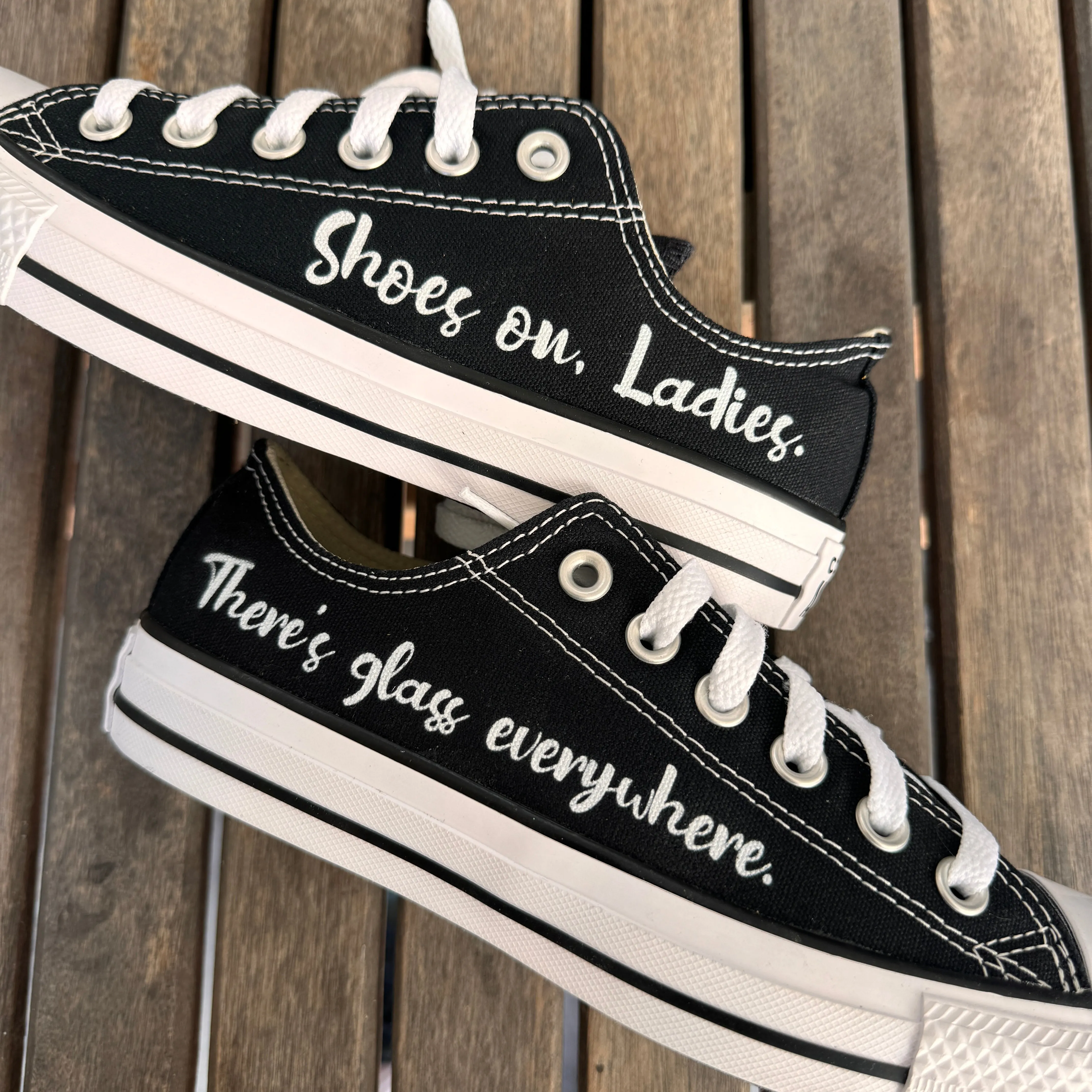 Shoes on Ladies, there's glass everywhere - Custom Sneaker Low Tops - Custom Converse Shoes